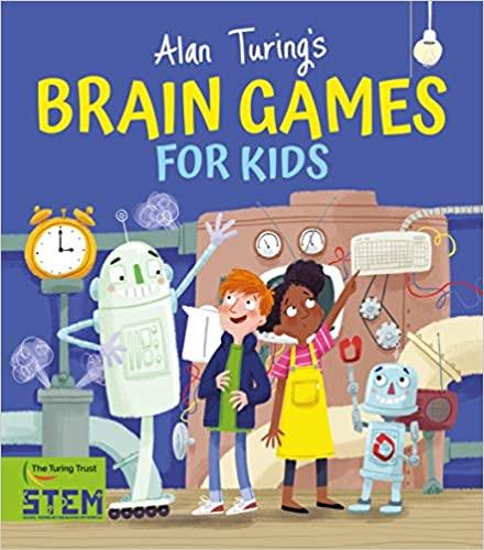 Alan Turing's Brain Games For Kids (7-11)