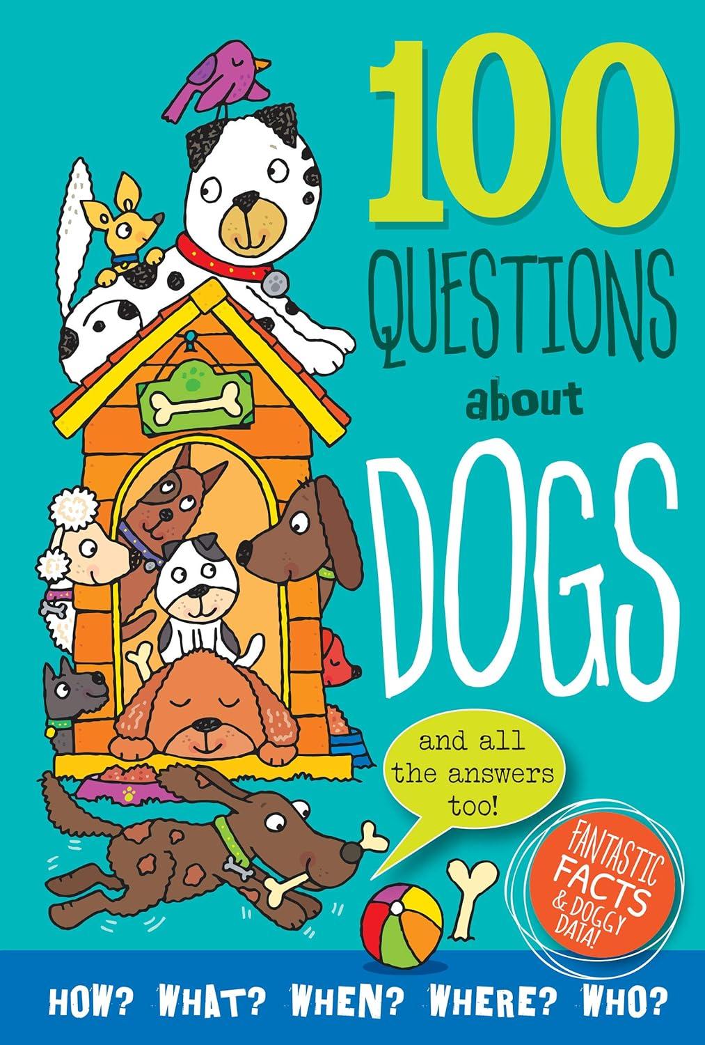 100 Questions About Dogs 7+