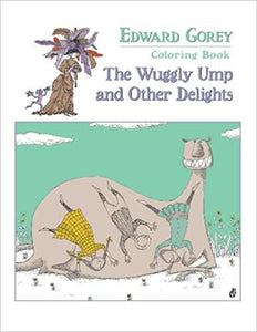 The Wuggly Ump and Other Delights Coloring Book by Edward Gorey
